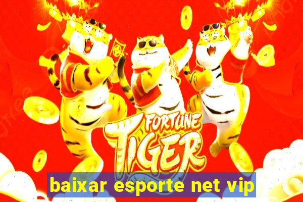 baixar esporte net vip